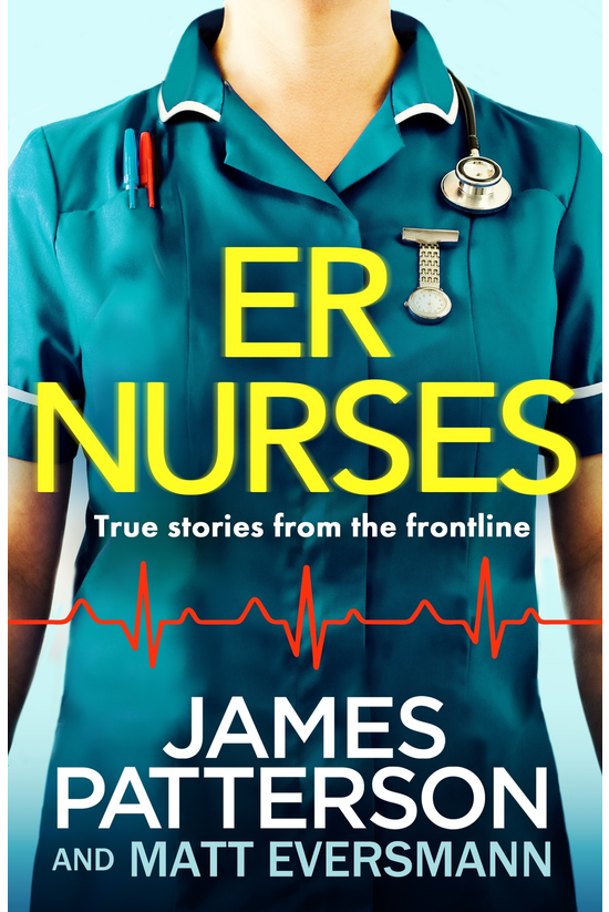 Er Nurses: True Stories From T...