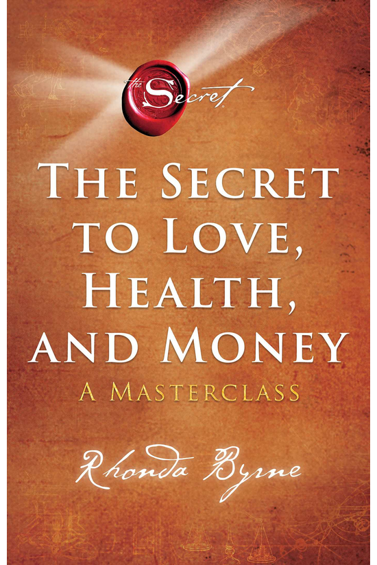 The Secret To Love, Health, An...