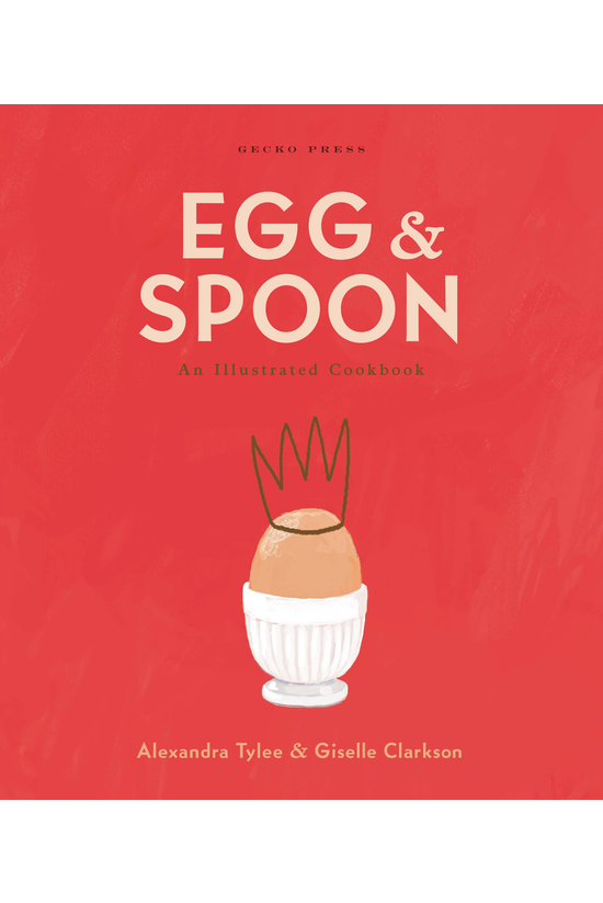 Egg & Spoon: An Illustrate...