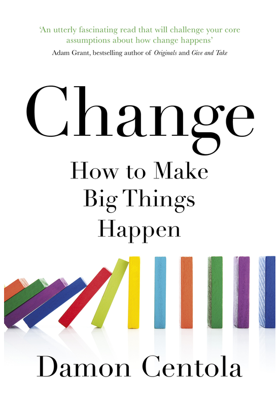 Change: How To Make Big Things...