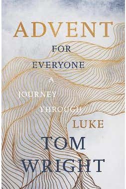 Advent For Everyone (2018): A Journey Through Luke