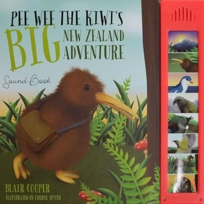 Pee Wee The Kiwi's Big New Zealand Adventure: Sound Book | C
