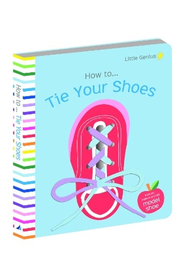 Little Genius How to Tie Your Shoes Little Genius How to Tie Your Shoes