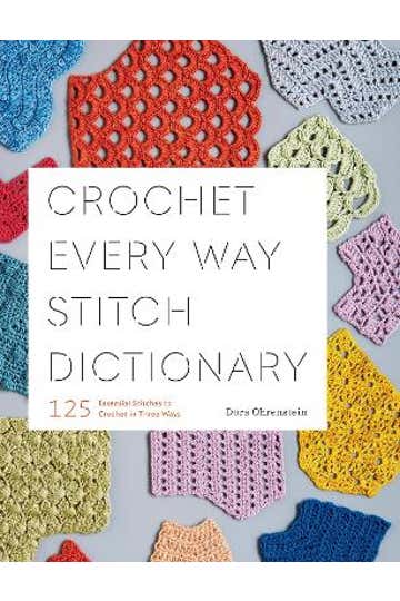 Crochet Every Way Stitch Dictionary