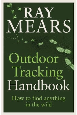 Outdoor Tracking Handbook: How To Find Anything In The Wild