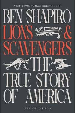 Lions And Scavengers: The True Story Of America (and Her Critics)