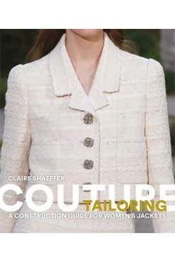 Couture Tailoring: A Construction Guide For Women's Jackets