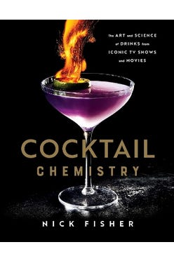 Cocktail Chemistry: The Art And Science Of Drinks From Iconic Tv Shows And Movies