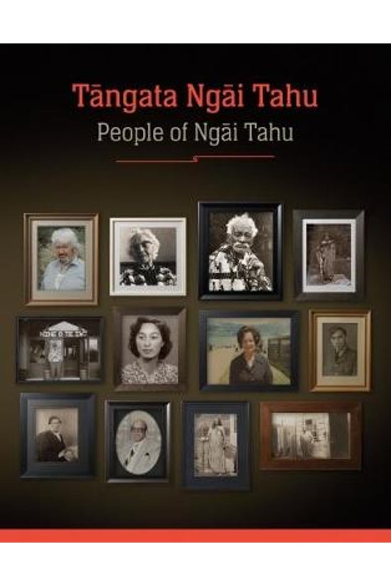 Tangata Ngai Tahu: People Of N...